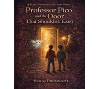 Professor Pico and the Door That Shouldn’t Exist