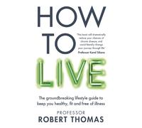 Professor Robert Thomas How to Live (Tascabile)