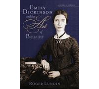 Professor Roger Lundin Emily Dickinson and the Art of Belief (Tascabile)