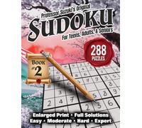 Professor Suzuki's Original Sudoku, Book 2: For Teens, Adults, and Seniors; Enlarged Print; Full Solutions; Easy, Moderate, Hard, and Expert; Newspaper Style