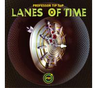 Professor Tip Top Lanes of Time (Vinyl LP) 12" Album