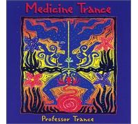 Professor Trance - Medicine Trance (US Import)