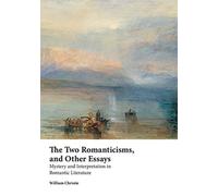 Professor William Christie The Two Romanticisms and Other Essays (Tascabile)