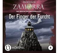 Professor Zamorra - Folge 4: Der Finger der Furcht. Hörspiel.