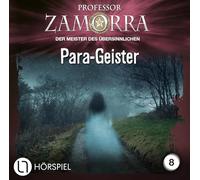 Professor Zamorra - Folge 8: Para-Geister. Hörspiel.
