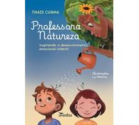 Professora natureza: inspirando o desenvolvimento emocional infantil