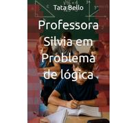 Professora Silvia em Problema de lógica