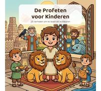 Profeten voor kinderen: De bijbel in kleur