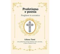 Profetismo e poesia. Preghiere in acrostico