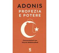 Profezia e potere. Conversazioni con Houria Abdelouahed