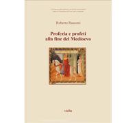 Profezia e profeti alla fine del Medioevo