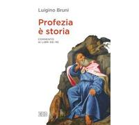 Profezia è storia. Commento ai Libri dei Re
