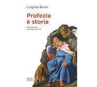 Profezia è storia. Commento ai Libri dei Re
