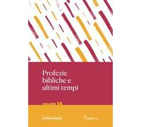 Profezie bibliche e ultimi tempi