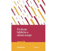 Profezie bibliche e ultimi tempi