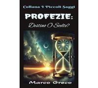 PROFEZIE:: Destino O Scelte?: 1