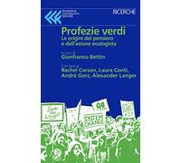 Profezie verdi. Le origini del pensiero e dell'azione ecologista