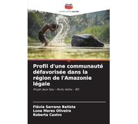 Profil d'une communauté défavorisée dans la région de l'Amazonie légale: Projet Jeca Tatu - Porto Velho - RO