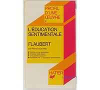 Profil d'Une Oeuvre: Flaubert: L'Education Sentimentale