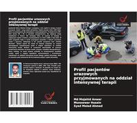 Profil pacjentów urazowych przyjmowanych na oddział intensywnej terapii