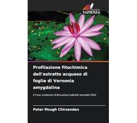 Profilazione fitochimica dell'estratto acquoso di foglie di Vernonia amygdalina: E il suo contenuto di idrocarburi policiclici aromatici (IPA)