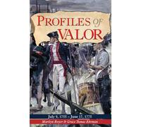 Profiles of Valor Vol 1: July 9, 1755 - June 17, 1775