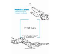 Profiles. Ritratti di cose e persone da un'isola in mezzo all'Atlantico