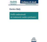 Profili costituzionali dei trattamenti medico-psichiatrici