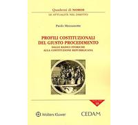 Libri Paolo Mezzanotte - Profili Costituzionali. Giusto Procedimento. Dalle Radi