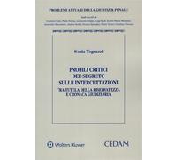 Profili critici del segreto sulle intercettazioni tra tutela della riserva...
