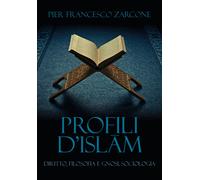 Profili d’Islam di Pier Francesco Zarcone, 2020, Youcanprint