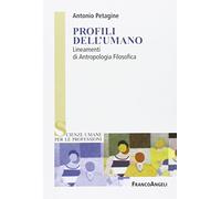 Profili dell'umano. Lineamenti di antropologia filosofica