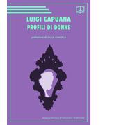 Profili di donne di Luigi Capuana, 2021, Alessandro Polidoro Editore