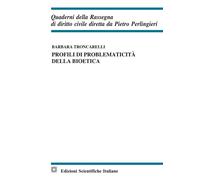 Profili di problematicità della bioetica - 2022 - Edizioni Scient