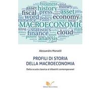 Profili di storia della macroeconomia. Dalla scuola classica ai dibattiti contemporanei