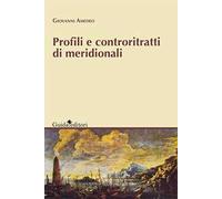 Profili e controritratti di meridionali