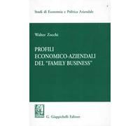 Profili economici-aziendali del «Family business»