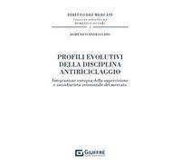 Profili evolutivi della disciplina antiriciclaggio