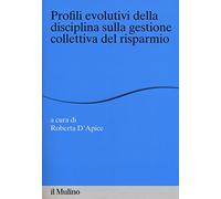 Profili evolutivi della disciplina sulla gestione collettiva del risparmio
