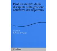 Profili evolutivi della disciplina sulla gestione collettiva del risparmio...