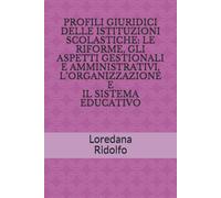 PROFILI GIURIDICI DELLE ISTITUZIONI SCOLASTICHE: LE RIFORME, GLI ASPETTI GESTION