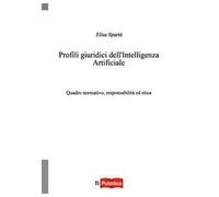 Profili giuridici dell'Intelligenza Artificiale. Quadro normativo, responsabilità ed etica
