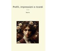 Profili, impressioni e ricordi