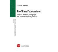 Profili nell'educazione. Ideali e modelli pedagogici nel pensiero contemporaneo