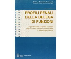 Profili Penali Della Delega Di Funzioni.