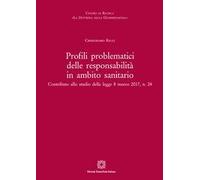 Profili problematici delle responsabilità in ambito sanitario