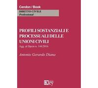 Profili sostanziali e processuali delle unioni civili. Aggiornato al Dpcm n. 144/2016