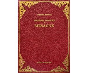 Profilo, Antonio. - La Messapografia ovvero, Memorie istoriche di Mesagne in Pro