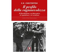 PROFILO DELLA RAGIONEVOLEZZA (IL) - Chesterton Gilbert Keith - 2024 - Lindau