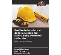 Profilo della salute e della sicurezza sul lavoro nelle comunità recintate: Salute e sicurezza sul lavoro